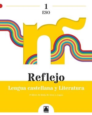 REFLEJO 1. LENGUA CASTELLANA Y LITERATURA 1 ESO | 9788430772872 | ARCE LASSO, MERCÈ / LÓPEZ SUSARTE, LOPE / MIRET PUIG, PAU / MOLA MARTÍ, MONTSERRAT | Llibres Parcir | Llibreria Parcir | Llibreria online de Manresa | Comprar llibres en català i castellà online