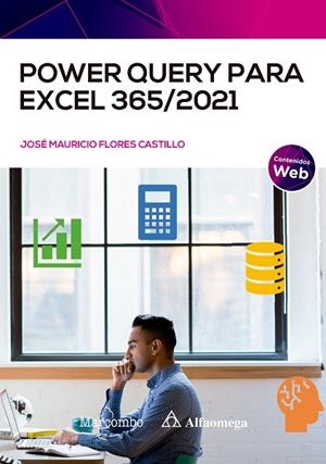POWER QUERY PARA EXCEL 365/2021 | 9788426734921 | FLORES CASTILLO, JOSÉ MAURICIO | Llibres Parcir | Librería Parcir | Librería online de Manresa | Comprar libros en catalán y castellano online