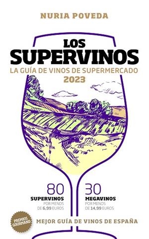 LOS SUPERVINOS 2023. GUÍA DE VINOS DE SUPERMERCADOS | 9788419154187 | POVEDA, NURIA | Llibres Parcir | Librería Parcir | Librería online de Manresa | Comprar libros en catalán y castellano online