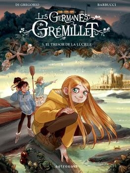LES GERMANES GRÉMILLET 3. EL TRESOR DE LA LUCILLE | 9788467957228 | BARBUCCI | Llibres Parcir | Llibreria Parcir | Llibreria online de Manresa | Comprar llibres en català i castellà online