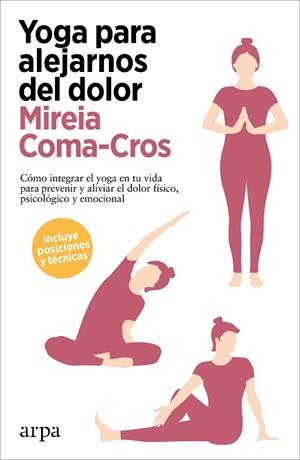 YOGA PARA ALEJARNOS DEL DOLOR | 9788418741340 | COMA-CROS, MIREIA | Llibres Parcir | Llibreria Parcir | Llibreria online de Manresa | Comprar llibres en català i castellà online