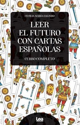 LEER EL FUTURO CON CARTAS ESPAÑOLAS | 9788411312424 | CECILIA MARÍA GALINDO | Llibres Parcir | Llibreria Parcir | Llibreria online de Manresa | Comprar llibres en català i castellà online