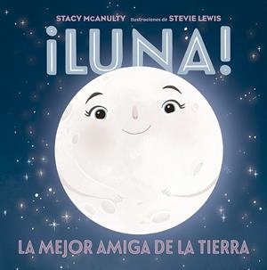 ¡LUNA! | 9788491455998 | MCANULTY, STACY | Llibres Parcir | Librería Parcir | Librería online de Manresa | Comprar libros en catalán y castellano online
