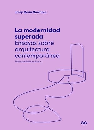 LA MODERNIDAD SUPERADA | 9788425233845 | MONTANER, JOSEP MARIA | Llibres Parcir | Llibreria Parcir | Llibreria online de Manresa | Comprar llibres en català i castellà online