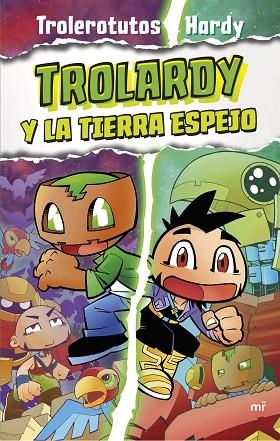 TROLARDY 3. TROLARDY Y LA TIERRA ESPEJO | 9788427050112 | TROLEROTUTOS Y HARDY | Llibres Parcir | Librería Parcir | Librería online de Manresa | Comprar libros en catalán y castellano online