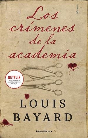 LOS CRÍMENES DE LA ACADEMIA. PRÓXIMAMENTE UNA PELÍCULA DE NETFLIX. | 9788418870309 | BAYARD, LOUIS | Llibres Parcir | Llibreria Parcir | Llibreria online de Manresa | Comprar llibres en català i castellà online