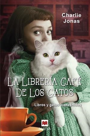 LA LIBRERÍA CAFÉ DE LOS GATOS | 9788419110497 | JONAS, CHARLIE | Llibres Parcir | Llibreria Parcir | Llibreria online de Manresa | Comprar llibres en català i castellà online