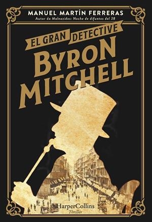 EL GRAN DETECTIVE BYRON MITCHELL | 9788491398264 | MARTÍN FERRERAS, MANUEL | Llibres Parcir | Llibreria Parcir | Llibreria online de Manresa | Comprar llibres en català i castellà online
