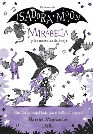 MIRABELLA 5 - MIRABELLA Y LAS MASCOTAS DE BRUJA | 9788418915901 | MUNCASTER, HARRIET | Llibres Parcir | Llibreria Parcir | Llibreria online de Manresa | Comprar llibres en català i castellà online