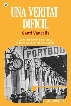 UNA VERITAT DIFÍCIL | 9788418857768 | VANCELLS, SANTI | Llibres Parcir | Librería Parcir | Librería online de Manresa | Comprar libros en catalán y castellano online