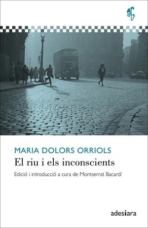 EL RIU I ELS INCONSCIENTS | 9788416948857 | ORRIOLS, MARIA DOLORS | Llibres Parcir | Llibreria Parcir | Llibreria online de Manresa | Comprar llibres en català i castellà online