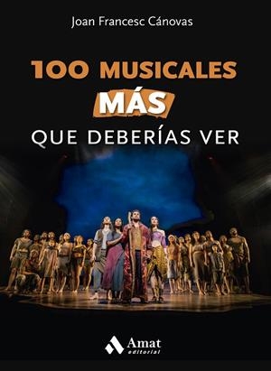 100 MUSICALES MÁS QUE DEBERÍAS VER | 9788497355643 | CÁNOVAS TOMÀS, JOAN FRANCESC | Llibres Parcir | Librería Parcir | Librería online de Manresa | Comprar libros en catalán y castellano online
