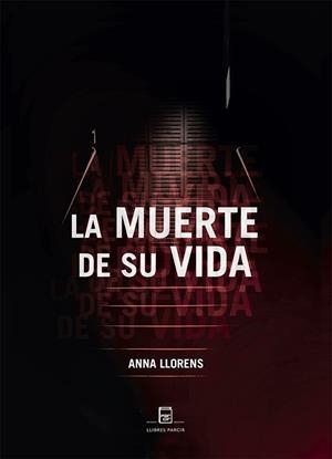 LA MUERTE DE SU VIDA | 9788418849411 | LLORENS ANNA | Llibres Parcir | Llibreria Parcir | Llibreria online de Manresa | Comprar llibres en català i castellà online