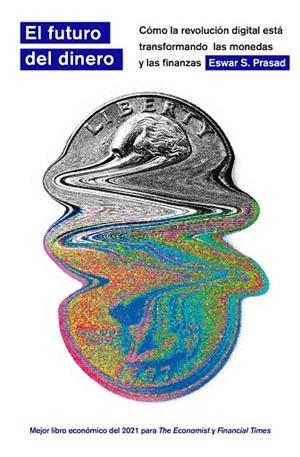 EL FUTURO DEL DINERO | 9788413844220 | PRASAD, ESWAR | Llibres Parcir | Llibreria Parcir | Llibreria online de Manresa | Comprar llibres en català i castellà online