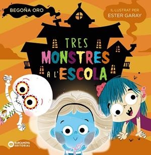 TRES MONSTRES A L'ESCOLA | 9788448955595 | ORO, BEGOÑA | Llibres Parcir | Llibreria Parcir | Llibreria online de Manresa | Comprar llibres en català i castellà online