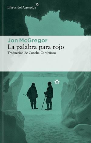 LA PALABRA PARA ROJO | 9788419089212 | MCGREGOR, JON | Llibres Parcir | Llibreria Parcir | Llibreria online de Manresa | Comprar llibres en català i castellà online