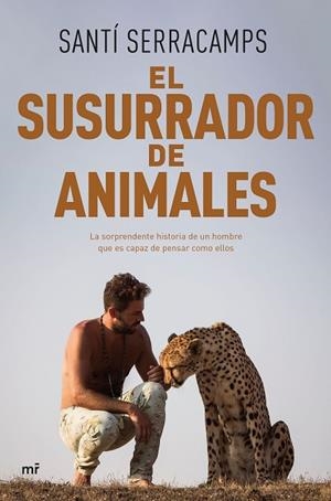 EL SUSURRADOR DE ANIMALES | 9788427050150 | SERRACAMPS, SANTÍ | Llibres Parcir | Llibreria Parcir | Llibreria online de Manresa | Comprar llibres en català i castellà online