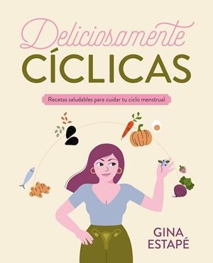 DELICIOSAMENTE CÍCLICAS | 9788418820717 | ESTAPÉ, GINA | Llibres Parcir | Llibreria Parcir | Llibreria online de Manresa | Comprar llibres en català i castellà online