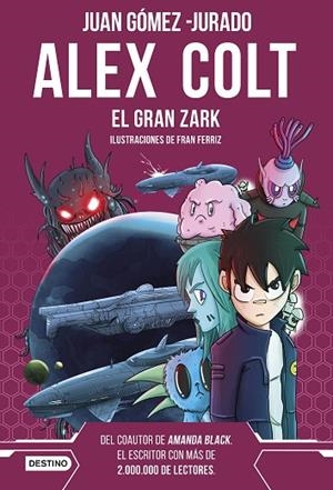 ALEX COLT. EL GRAN ZARK | 9788408260400 | GÓMEZ-JURADO, JUAN | Llibres Parcir | Llibreria Parcir | Llibreria online de Manresa | Comprar llibres en català i castellà online