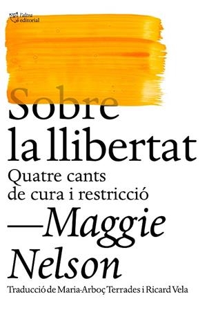 SOBRE LA LLIBERTAT | 9788412572438 | NELSON, MAGGIE | Llibres Parcir | Llibreria Parcir | Llibreria online de Manresa | Comprar llibres en català i castellà online