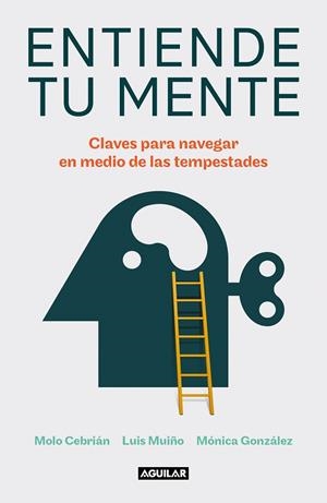 ENTIENDE TU MENTE | 9788403523432 | CEBRIÁN, MOLO / MUIÑO, LUIS / GONZÁLEZ, MÓNICA | Llibres Parcir | Llibreria Parcir | Llibreria online de Manresa | Comprar llibres en català i castellà online
