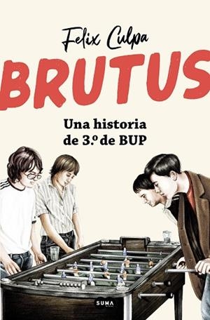 BRUTUS, UNA HISTORIA DE 3º DE BUP | 9788491297307 | CULPA, FELIX | Llibres Parcir | Llibreria Parcir | Llibreria online de Manresa | Comprar llibres en català i castellà online