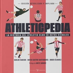 ATHLETICPEDIA. HISTORIA DEL ATHLETIC CLUB EN DATOS VISUALES. | 9788412416817 | ÁLVAREZ, ROGER / CASTRO, DAVID / RANEDO, CARLOS | Llibres Parcir | Librería Parcir | Librería online de Manresa | Comprar libros en catalán y castellano online