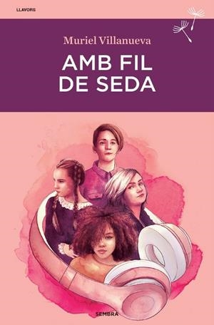 AMB FIL DE SEDA | 9788416698790 | MURIEL VILLANUEVA | Llibres Parcir | Librería Parcir | Librería online de Manresa | Comprar libros en catalán y castellano online