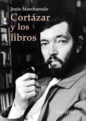 CORTÁZAR Y LOS LIBROS | 9788437644783 | MARCHAMALO, JESÚS | Llibres Parcir | Llibreria Parcir | Llibreria online de Manresa | Comprar llibres en català i castellà online