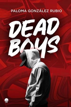 DEAD BOYS | 9788419472069 | GONZÁLEZ RUBIO, PALOMA | Llibres Parcir | Librería Parcir | Librería online de Manresa | Comprar libros en catalán y castellano online