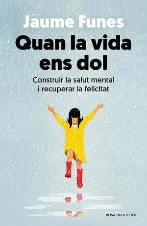 QUAN LA VIDA ENS DOL | 9788418062636 | FUNES, JAUME | Llibres Parcir | Llibreria Parcir | Llibreria online de Manresa | Comprar llibres en català i castellà online