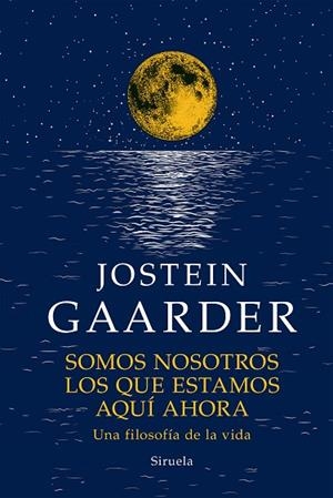 SOMOS NOSOTROS LOS QUE ESTAMOS AQUÍ AHORA | 9788419419088 | GAARDER, JOSTEIN | Llibres Parcir | Llibreria Parcir | Llibreria online de Manresa | Comprar llibres en català i castellà online