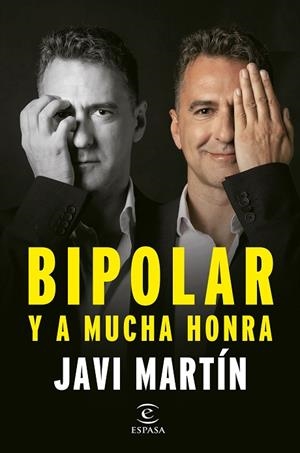 BIPOLAR Y A MUCHA HONRA | 9788467066876 | MARTÍN, JAVIER | Llibres Parcir | Llibreria Parcir | Llibreria online de Manresa | Comprar llibres en català i castellà online