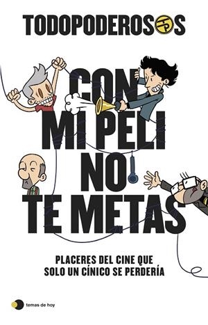TODOPODEROSOS: CON MI PELI NO TE METAS | 9788499989341 | GÓMEZ-JURADO, JUAN/GONZÁLEZ-CAMPOS, ARTURO/CORTÉS, RODRIGO/CANSADO, JAVIER | Llibres Parcir | Llibreria Parcir | Llibreria online de Manresa | Comprar llibres en català i castellà online