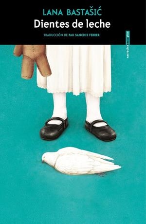 DIENTES DE LECHE | 9788419261120 | BASTAŠIC, LANA | Llibres Parcir | Llibreria Parcir | Llibreria online de Manresa | Comprar llibres en català i castellà online