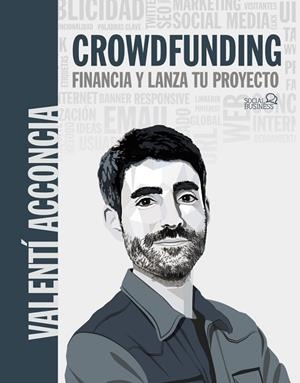 CROWDFUNDING. FINANCIA Y LANZA TU PROYECTO | 9788441545359 | ACCONCIA, VALENTÍ | Llibres Parcir | Librería Parcir | Librería online de Manresa | Comprar libros en catalán y castellano online