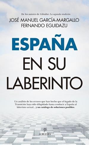 ESPAÑA EN SU LABERINTO | 9788411311557 | JOSÉ MANUEL GARCÍA-MARGALLO/FERNANDO EGUIDAZU PALACIOS | Llibres Parcir | Llibreria Parcir | Llibreria online de Manresa | Comprar llibres en català i castellà online