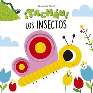 ¡TACHÁN! LOS INSECTOS | 9788491455691 | NIGELLI, BENEDETTA | Llibres Parcir | Librería Parcir | Librería online de Manresa | Comprar libros en catalán y castellano online