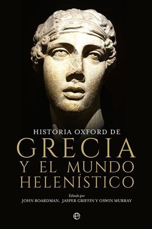 HISTORIA OXFORD DE GRECIA Y EL MUNDO HELENÍSTICO | 9788413844237 | BOARDMAN, JOHN/MURRAY, OSWYN/GRIFFIN, JASPER | Llibres Parcir | Llibreria Parcir | Llibreria online de Manresa | Comprar llibres en català i castellà online