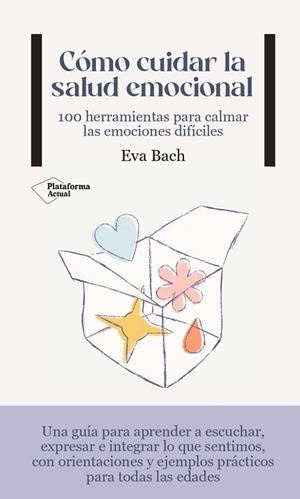 CÓMO CUIDAR LA SALUD EMOCIONAL | 9788419271495 | BACH, EVA | Llibres Parcir | Llibreria Parcir | Llibreria online de Manresa | Comprar llibres en català i castellà online
