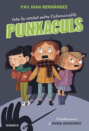 TOTA LA VERITAT SOBRE L'ABOMINABLE PUNXACULS | 9788424673796 | HERNÀNDEZ, PAU JOAN | Llibres Parcir | Librería Parcir | Librería online de Manresa | Comprar libros en catalán y castellano online