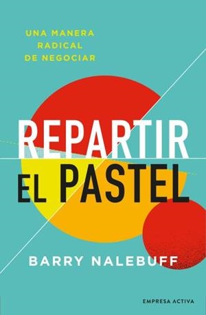 REPARTIR EL PASTEL | 9788416997695 | NALEBUFF, BARRY | Llibres Parcir | Librería Parcir | Librería online de Manresa | Comprar libros en catalán y castellano online