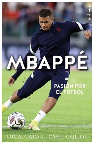 MBAPPÉ | 9788415732570 | CAIOLI, LUCA/COLLOT, CYRIL | Llibres Parcir | Llibreria Parcir | Llibreria online de Manresa | Comprar llibres en català i castellà online