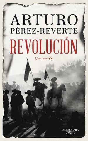 REVOLUCIÓN | 9788420461465 | PÉREZ-REVERTE, ARTURO | Llibres Parcir | Llibreria Parcir | Llibreria online de Manresa | Comprar llibres en català i castellà online
