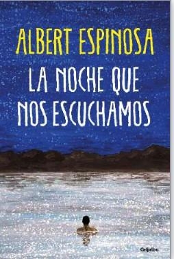 LA NOCHE QUE NOS ESCUCHAMOS | 9788425361074 | ESPINOSA, ALBERT | Llibres Parcir | Llibreria Parcir | Llibreria online de Manresa | Comprar llibres en català i castellà online