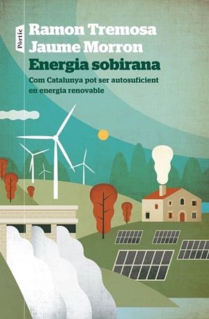 ENERGIA SOBIRANA | 9788498095258 | TREMOSA, RAMON/MORRON, JAUME | Llibres Parcir | Librería Parcir | Librería online de Manresa | Comprar libros en catalán y castellano online