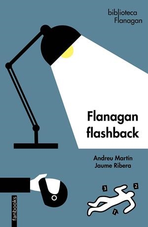 FLANAGAN FLASHBACK | 9788419150127 | MARTÍN, ANDREU/RIBERA, JAUME | Llibres Parcir | Llibreria Parcir | Llibreria online de Manresa | Comprar llibres en català i castellà online