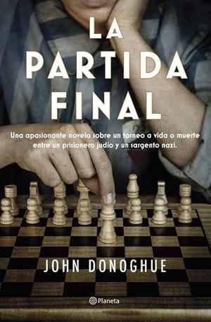 LA PARTIDA FINAL | 9788408263470 | DONOGHUE, JOHN | Llibres Parcir | Llibreria Parcir | Llibreria online de Manresa | Comprar llibres en català i castellà online