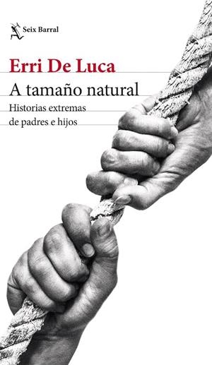 A TAMAÑO NATURAL | 9788432241192 | DE LUCA, ERRI | Llibres Parcir | Llibreria Parcir | Llibreria online de Manresa | Comprar llibres en català i castellà online