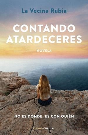 CONTANDO ATARDECERES | 9788448031121 | LA VECINA RUBIA | Llibres Parcir | Llibreria Parcir | Llibreria online de Manresa | Comprar llibres en català i castellà online